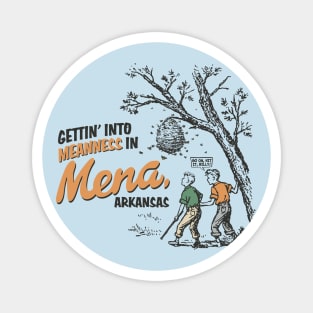 Meanness in Mena Magnet